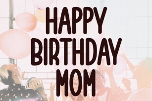 Happy Birthday Mom Font Download