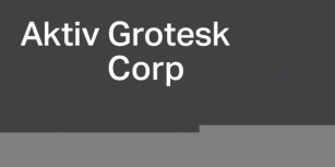Aktiv Grotesk Corp Font Download