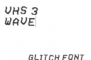 Vhs Glitch 3 Wave Font Download