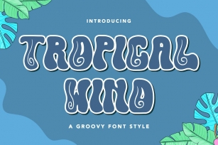 Tropical Wind -  A Groovy Font Style Font Download