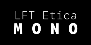LFT Etica Mono Font Download