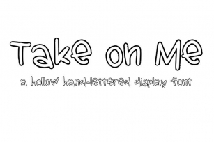 Take on Me- Quirky Hollow Hand-lettered Font Download
