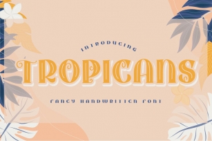 Tropicans | Fancy Handwritten Font Font Download