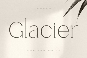 Glacier - Elegant luxury serif font Font Download