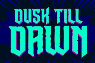 Dusk Till Dawn Font Download