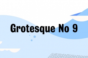 Grotesque No 9 Font Font Download