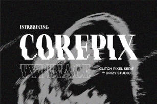 Corepix - Glitch Pixel Serif Font Font Download