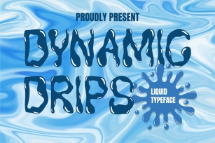 Dynamic Drips â€“ Liquid Display Font Theme Font Download