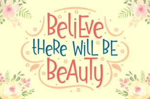 Believe There Will Be Beauty Font Download