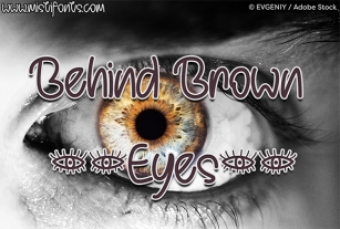 Behind Brown Eyes Font Download