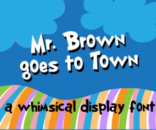 Mr. Brown Goes To Town Font Download