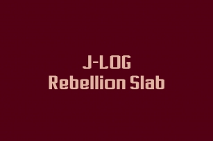 J-LOG Rebellion Slab Font Download