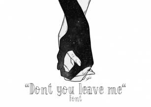 Don't You Leave Me Font Download