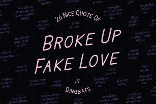 Broke Up Fake Love Dingbats Font Download