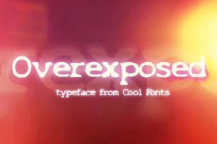 Overexposed Font Download
