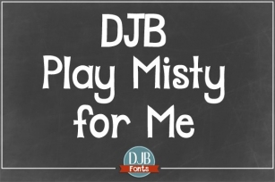 DJB Play Misty for Me Font Download