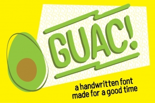 GUAC! Handmade For A Good Time. Font Download