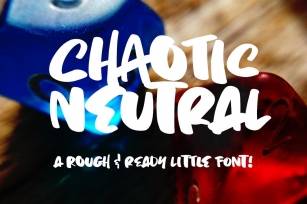 Chaotic Neutral: rough  ready font! Font Download