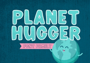 Planet Hugger Font Download