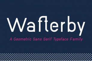 Wafterby Geometric Sans Serif Family Font Download