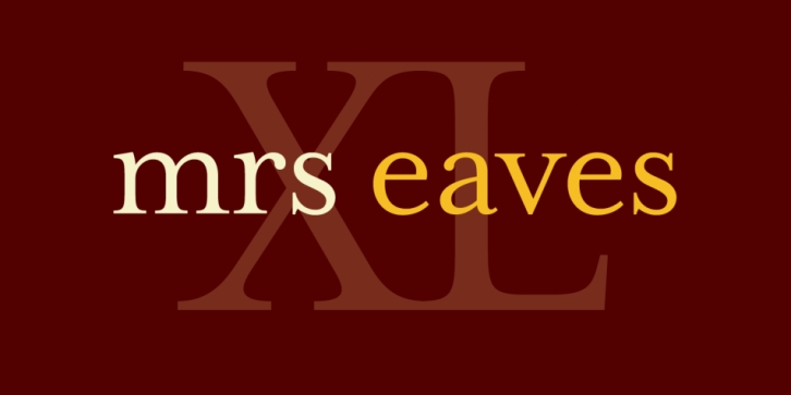 Mrs Eaves XL Font Download