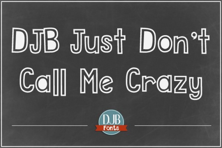 DJB Just Don't Call Me Crazy Font Download