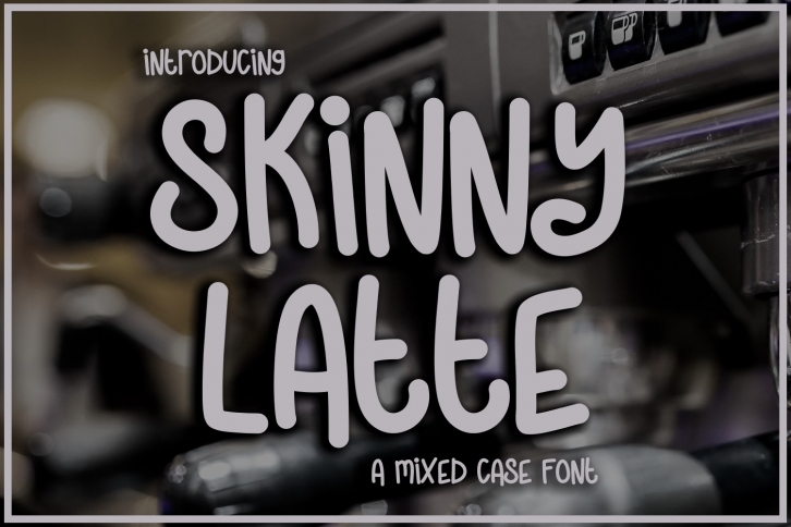 Skinny Latte Font Download