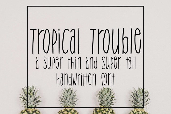 Tropical Trouble - Tall and Skinny Handwritten Font Font Download