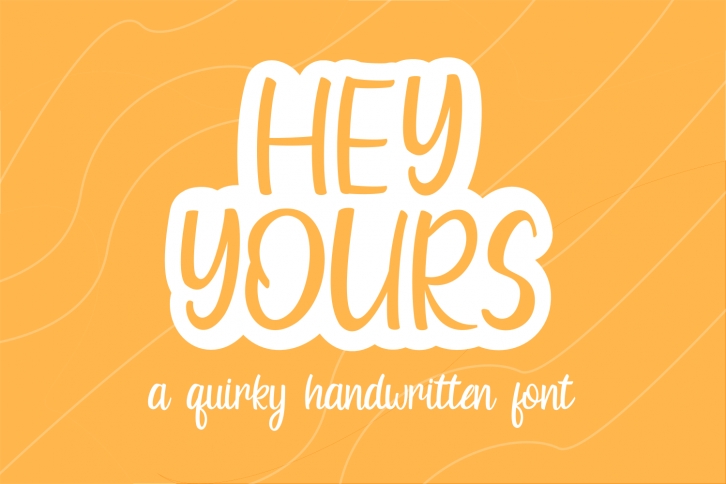 Hey Yours - A Quirky Handwritten Font Font Download