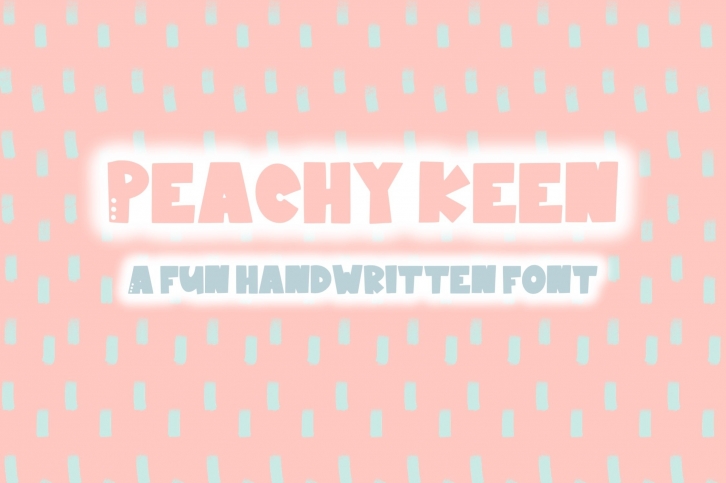 Peachy Keen| Fun Handwritten Font | Bold Font Font Download