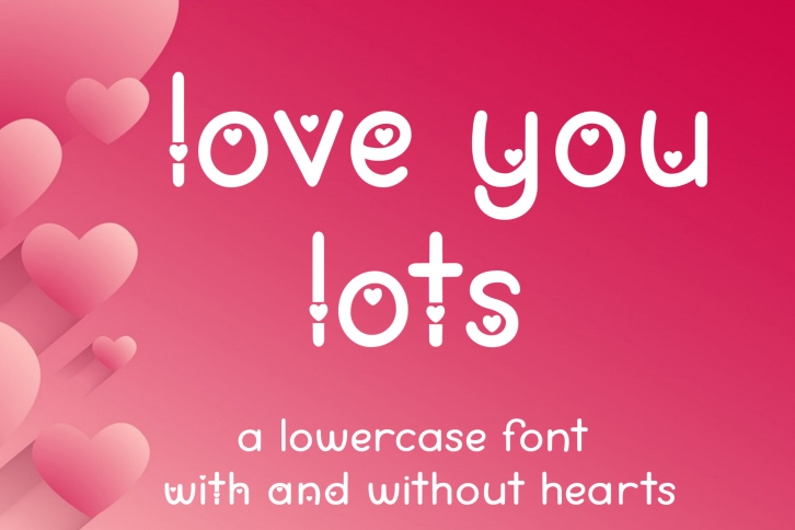 Love You Lots - a lowercase font with and without hearts Font Download