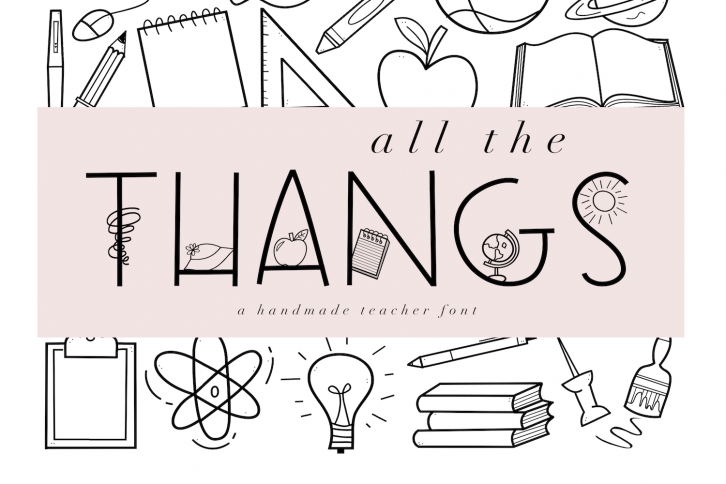 All The Thangs - A Handmade Letter & Doodle Font - Teaching Font Download