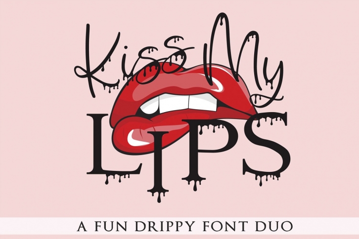 Kiss My Lips A Fun Drippy Dripping Font Duo Font Download