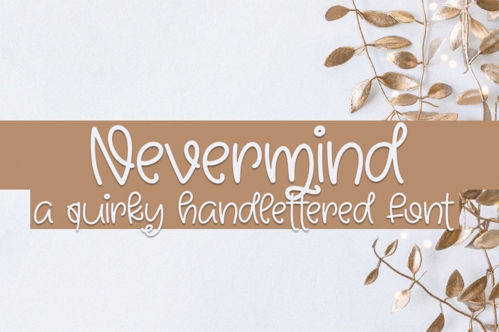 Nevermind - A Quirky Hand Lettered Font Font Download