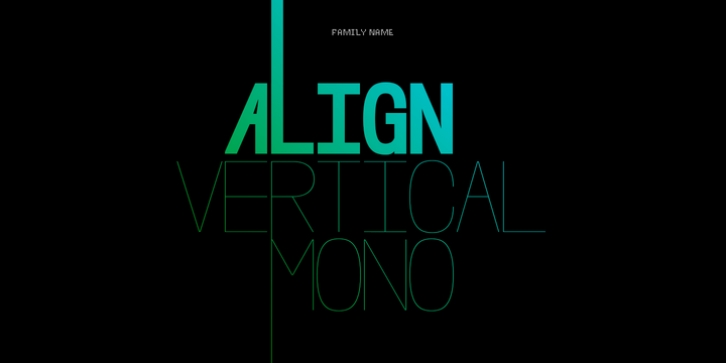 Align Vertical Mono Font Download