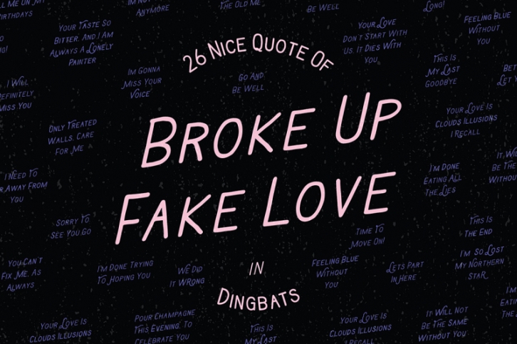 Broke Up Fake Love Dingbats Font Download