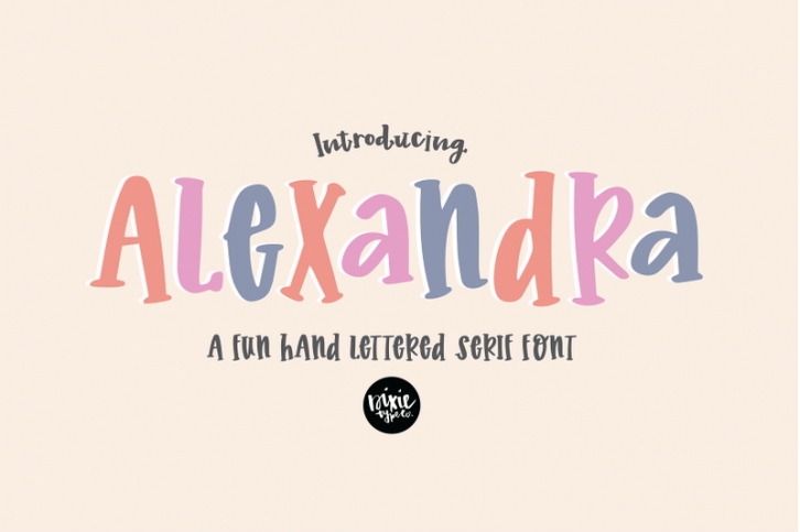 ALEXANDRA a Fun Hand Lettered Serif Font Font Download