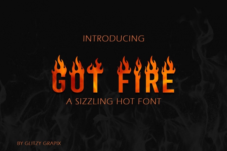 Got Fire – A Sizzling Hot Font Download