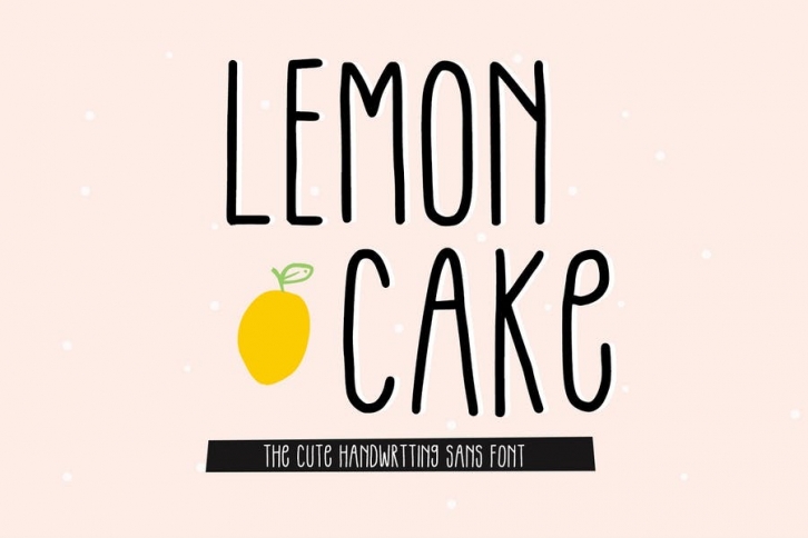 Lemon Cake - The Cute Handwriting Sans Font Font Download