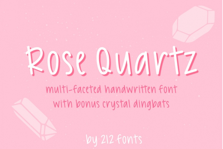 Rose Quartz Handwritten Sans Serif and Bonus Crystals Dingbat Font Download