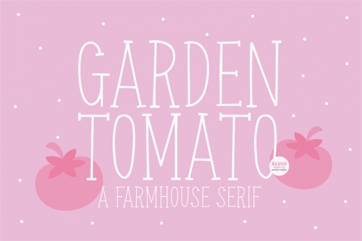 GARDEN TOMATO Farmhouse Serif Font Font Download