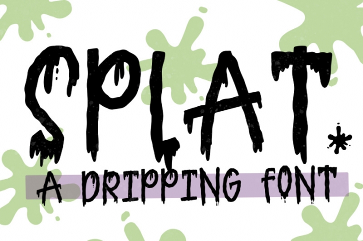SPLAT A dripping font Font Download