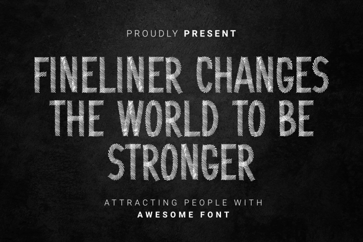 Fineliner Changes the World to Be Stronger Font Download
