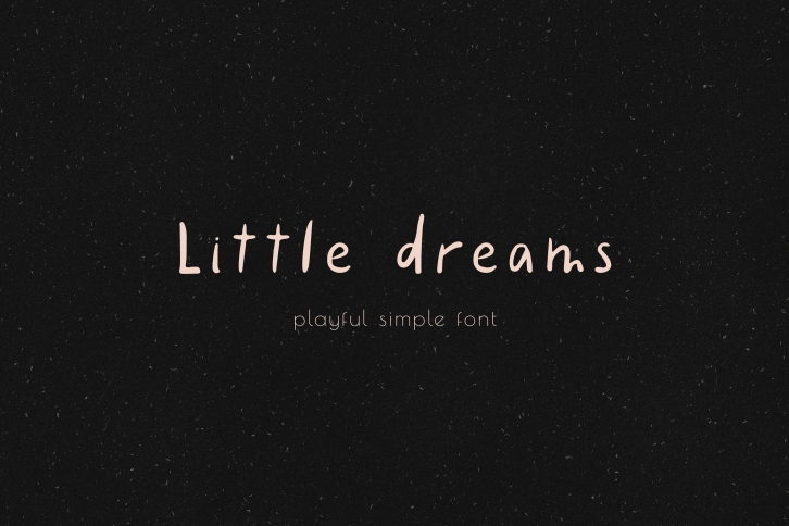 Little dreams.Playful Simple .Casual Hand Lettered . Font Download