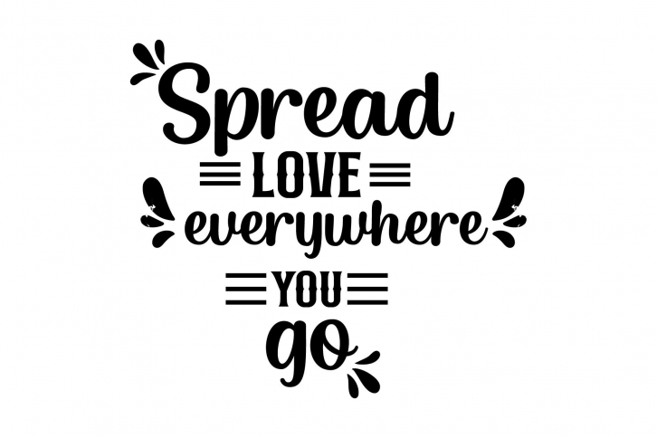 Typography Quote Spread Love Everywhere Font Download