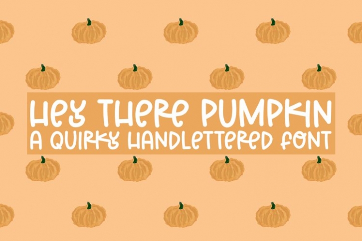 Hey There Pumpkin Font Download