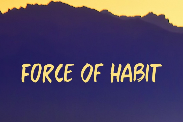 Force Of Habit Font Download