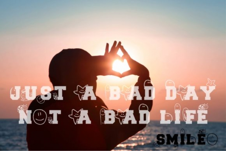 Just a Bad Day Not a Bad Life Font Download
