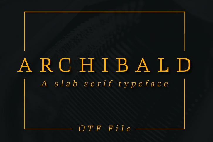 ARCHIBALD: A Classic Slab Serif Font Download